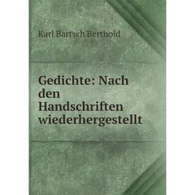 

Книга Gedichte: Nach den Handschriften wiederhergestellt