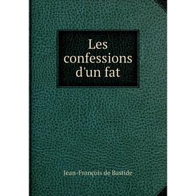 

Книга Les confessions d'un fat