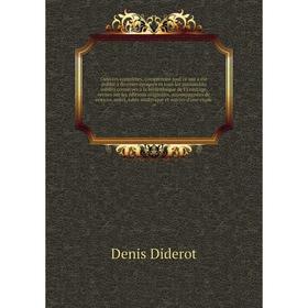 

Книга Oeuvres complètes, comprenant tout ce qui a été publié à diverses époques et tous les manuscrits inédits conservés à la bibliothèque de l'Ermita