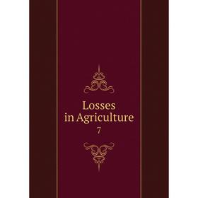 

Книга Losses in Agriculture7