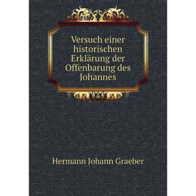 

Книга Versuch einer historischen Erklärung der Offenbarung des Johannes