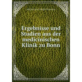 

Книга Ergebnisse und Studien aus der medicinischen Klinik zu Bonn
