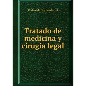 

Книга Tratado de medicina y cirugía legal