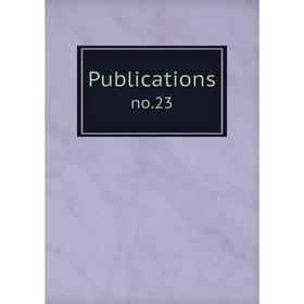 

Книга Publications no. 23