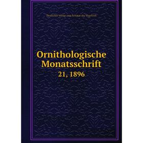 

Книга Ornithologische Monatsschrift 21, 1896