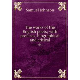 

Книга The works of the English poets; with prefaces, biographical and critical 64