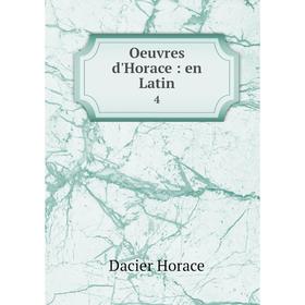 

Книга Oeuvres d'Horace: en Latin 4