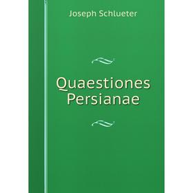 

Книга Quaestiones Persianae