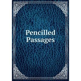

Книга Pencilled Passages