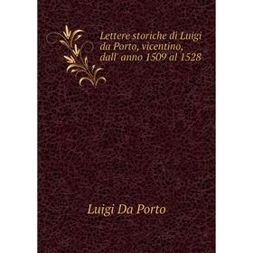 

Книга Lettere storiche di Luigi da Porto, vicentino, dall' anno 1509 al 1528