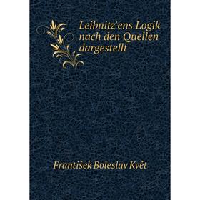 

Книга Leibnitz'ens Logik nach den Quellen dargestellt