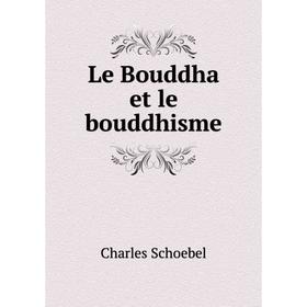 

Книга Le Bouddha et le bouddhisme