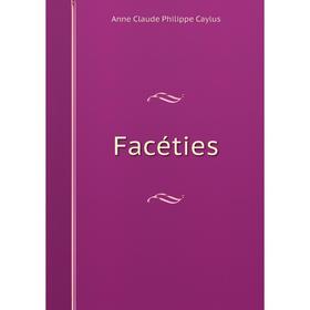 

Книга Facéties