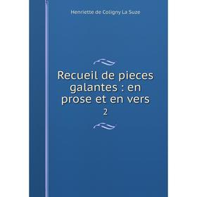 

Книга Recueil de pieces galantes: en prose et en vers 2