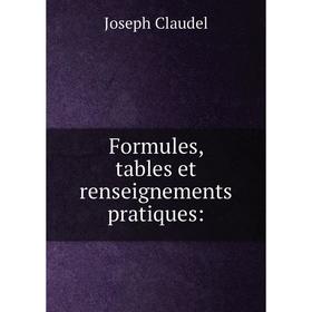 

Книга Formules, tables et renseignements pratiques:
