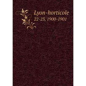 

Книга Lyon-horticole 22-23, 1900-1901