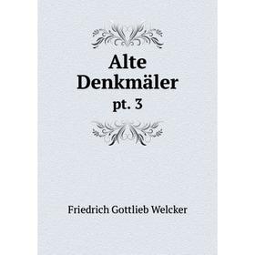 

Книга Alte Denkmäler pt. 3