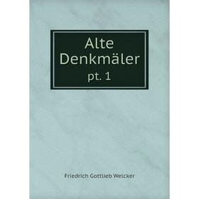 

Книга Alte Denkmäler pt. 1