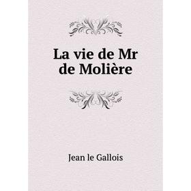 

Книга La vie de Mr de Molière