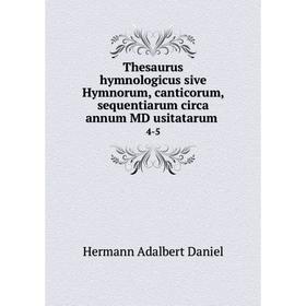 

Книга Thesaurus hymnologicus sive Hymnorum, canticorum, sequentiarum circa annum MD usitatarum. 4-5