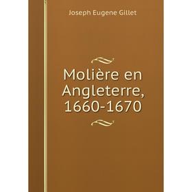 

Книга Molière en Angleterre, 1660-1670