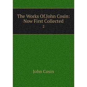 

Книга The Works Of. John Cosin: Now First Collected 2