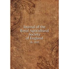 

Книга Journal of the Royal Agricultural Society of England18, 1857