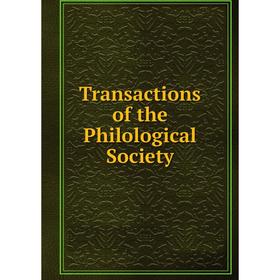 

Книга Transactions of the Philological Society