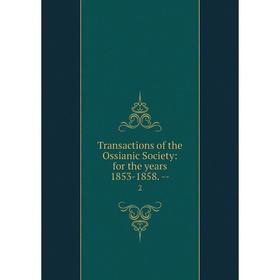 

Книга Transactions of the Ossianic Society: for the years 1853-1858. -- 2
