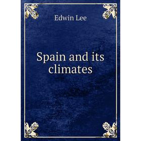 

Книга Spain and its climates