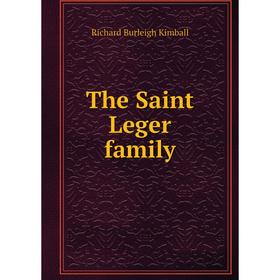 

Книга The Saint Leger family