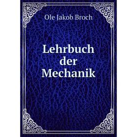 

Книга Lehrbuch der Mechanik