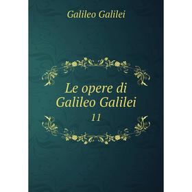 

Книга Le opere di Galileo Galilei11