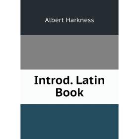 

Книга Introd. Latin Book