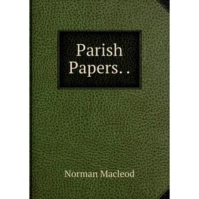 

Книга Parish Papers