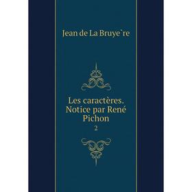 

Книга Les caractères Notice par René Pichon2