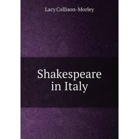 

Книга Shakespeare in Italy