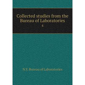 

Книга Collected studies from the Bureau of Laboratories 4