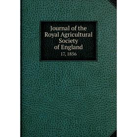 

Книга Journal of the Royal Agricultural Society of England17, 1856