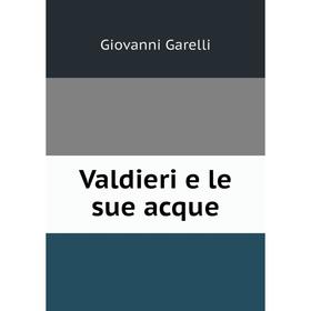 

Книга Valdieri e le sue acque