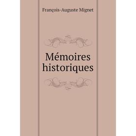 

Книга Mémoires historiques
