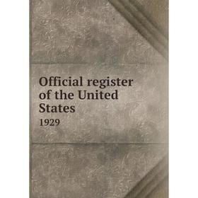 

Книга Official register of the United States 1929
