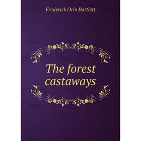 

Книга The forest castaways
