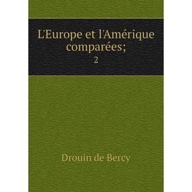 

Книга L'Europe et l'Amérique comparées; 2
