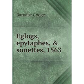 

Книга Eglogs, epytaphes, & sonettes, 1563
