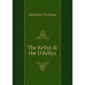 

Книга The Kellys & the O'Kellys