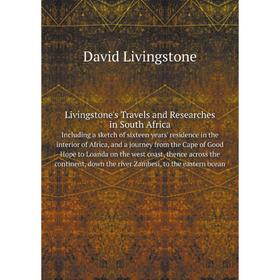 

Книга Livingstone's Travels and Researches in South AfricaIncluding a sketch of sixteen years' residence in the interior of Africa, and a journey