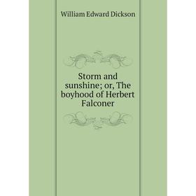 

Книга Storm and sunshine; or, The boyhood of Herbert Falconer