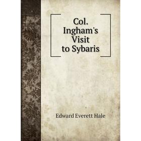 

Книга Col. Ingham's Visit to Sybaris