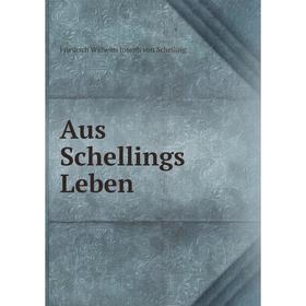 

Книга Aus Schellings Leben